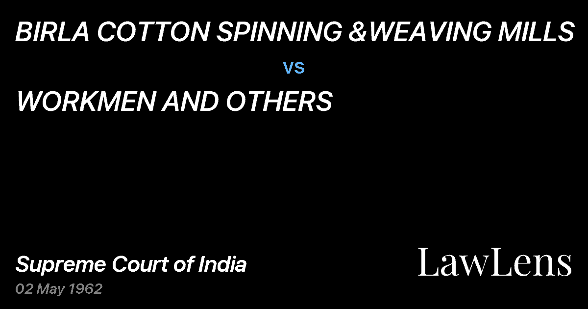 Preview image for BIRLA COTTON SPINNING &WEAVING MILLS vs. WORKMEN AND OTHERS