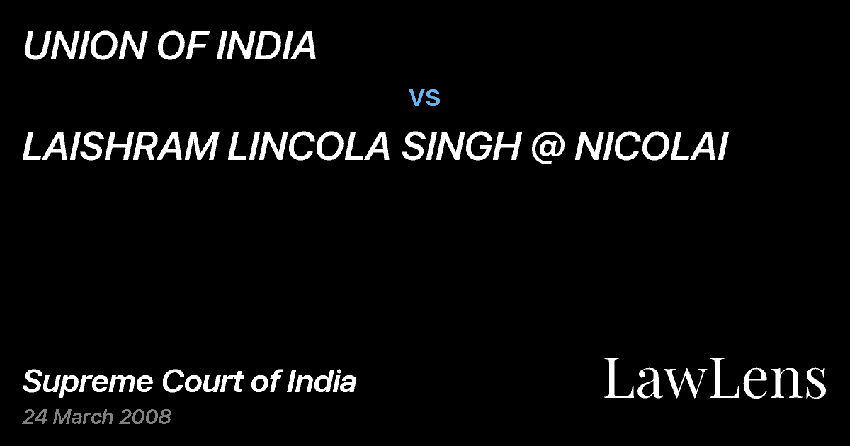 Preview image for UNION OF INDIA vs. LAISHRAM LINCOLA SINGH @ NICOLAI