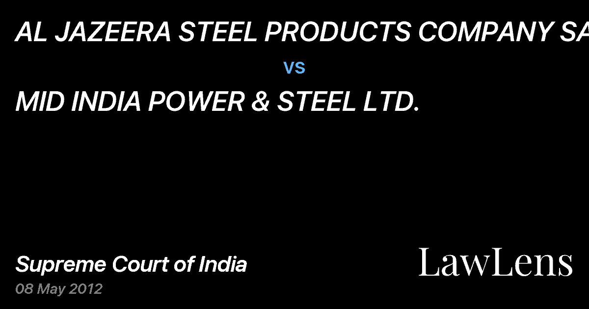 Preview image for AL JAZEERA STEEL PRODUCTS COMPANY SAOG vs. MID INDIA POWER & STEEL LTD.
