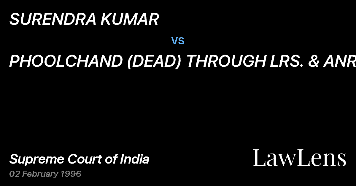 Preview image for SURENDRA KUMAR vs. PHOOLCHAND (DEAD) THROUGH LRS. & ANR.