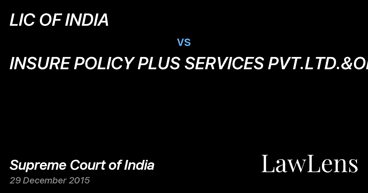 Preview image for LIC OF INDIA vs. INSURE POLICY PLUS SERVICES PVT.LTD.&ORS