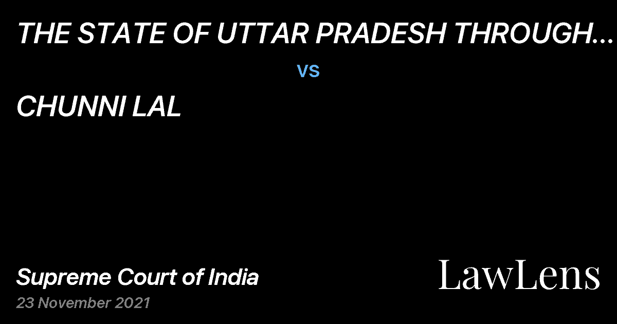 Preview image for THE STATE OF UTTAR PRADESH THROUGH ITS SECRETARY vs. CHUNNI LAL