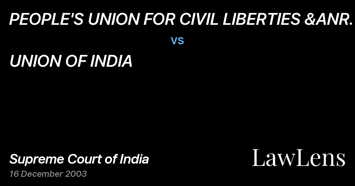 Preview image for PEOPLE'S UNION FOR CIVIL LIBERTIES &ANR. vs. UNION OF INDIA