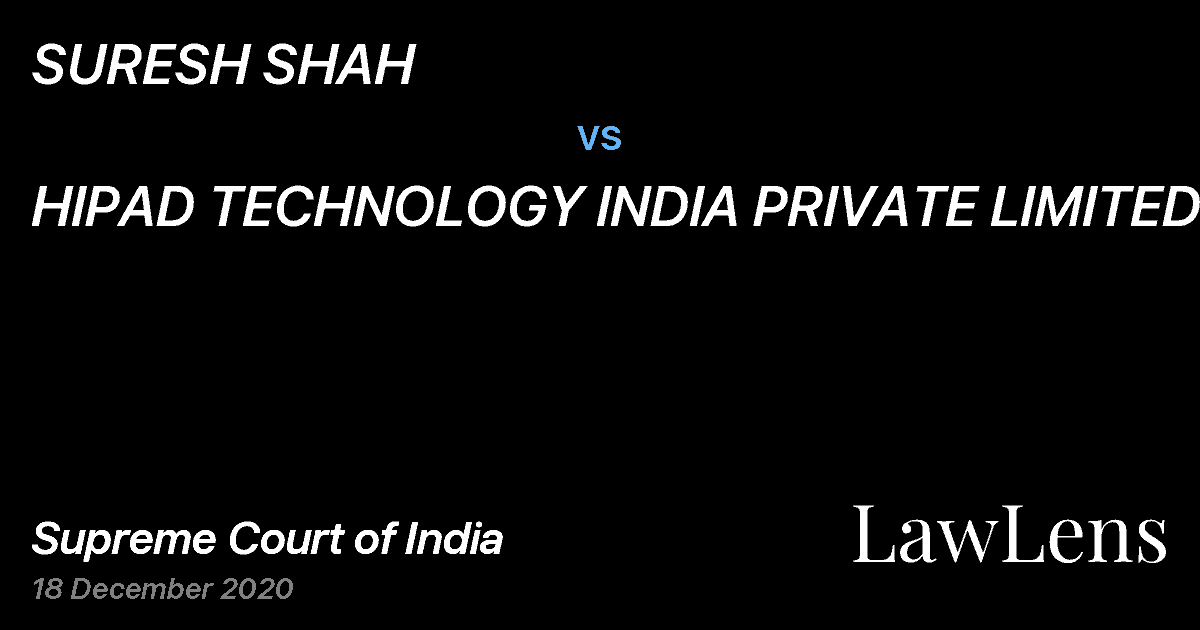 Preview image for SURESH SHAH vs. HIPAD TECHNOLOGY INDIA PRIVATE LIMITED