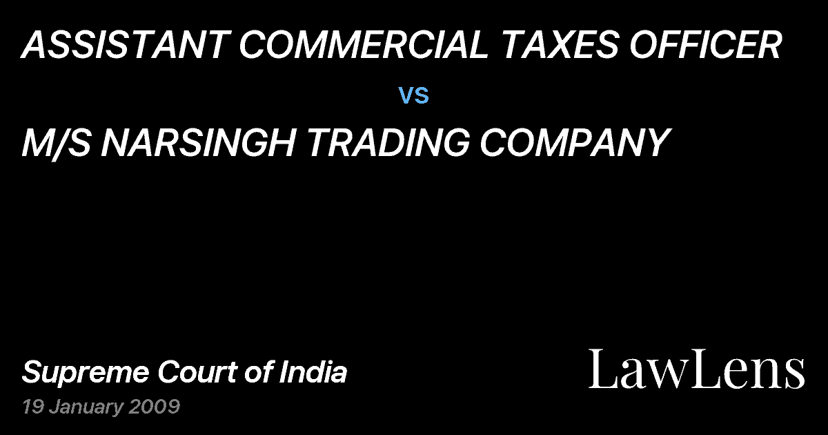 Preview image for ASSISTANT COMMERCIAL TAXES OFFICER vs. M/S NARSINGH TRADING COMPANY