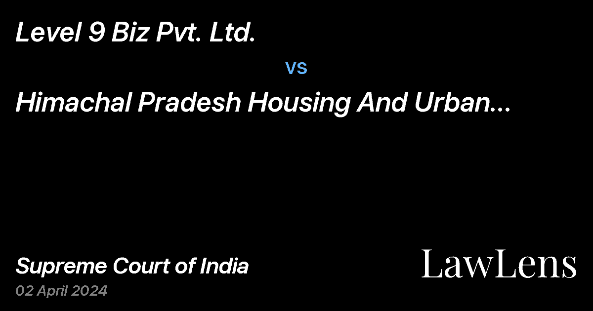 Preview image for Level 9 Biz Pvt. Ltd. vs. Himachal Pradesh Housing And Urban Development Authority