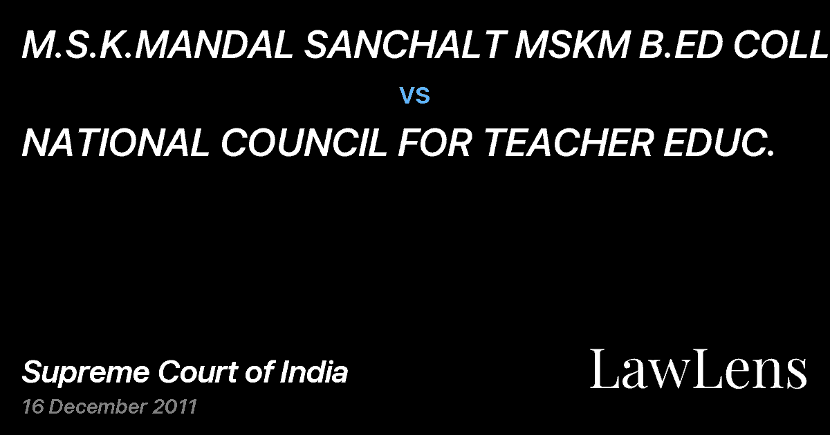 Preview image for M.S.K.MANDAL SANCHALT MSKM B.ED COLLEGE vs. NATIONAL COUNCIL FOR TEACHER EDUC.
