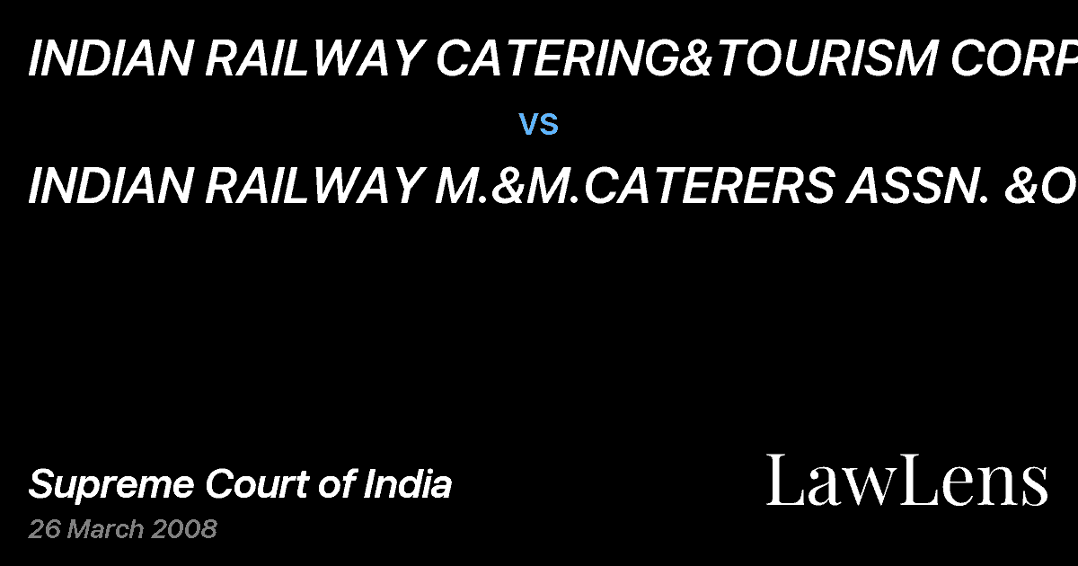 Preview image for INDIAN RAILWAY CATERING&TOURISM CORPN.LT vs. INDIAN RAILWAY M.&M.CATERERS ASSN. &ORS.