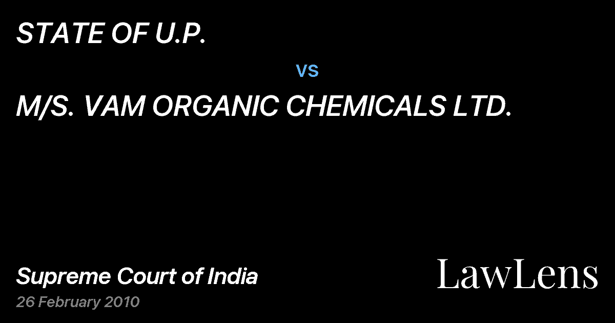 Preview image for STATE OF U.P. vs. M/S. VAM ORGANIC CHEMICALS LTD.