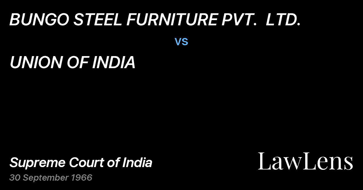Preview image for BUNGO STEEL FURNITURE PVT.  LTD. vs. UNION OF INDIA
