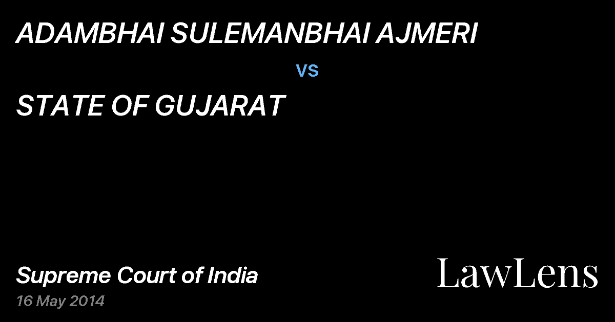 Preview image for ADAMBHAI SULEMANBHAI AJMERI vs. STATE OF GUJARAT