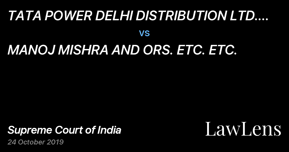 Preview image for TATA POWER DELHI DISTRIBUTION LTD. NDPL HOUSE vs. MANOJ MISHRA AND ORS. ETC. ETC.