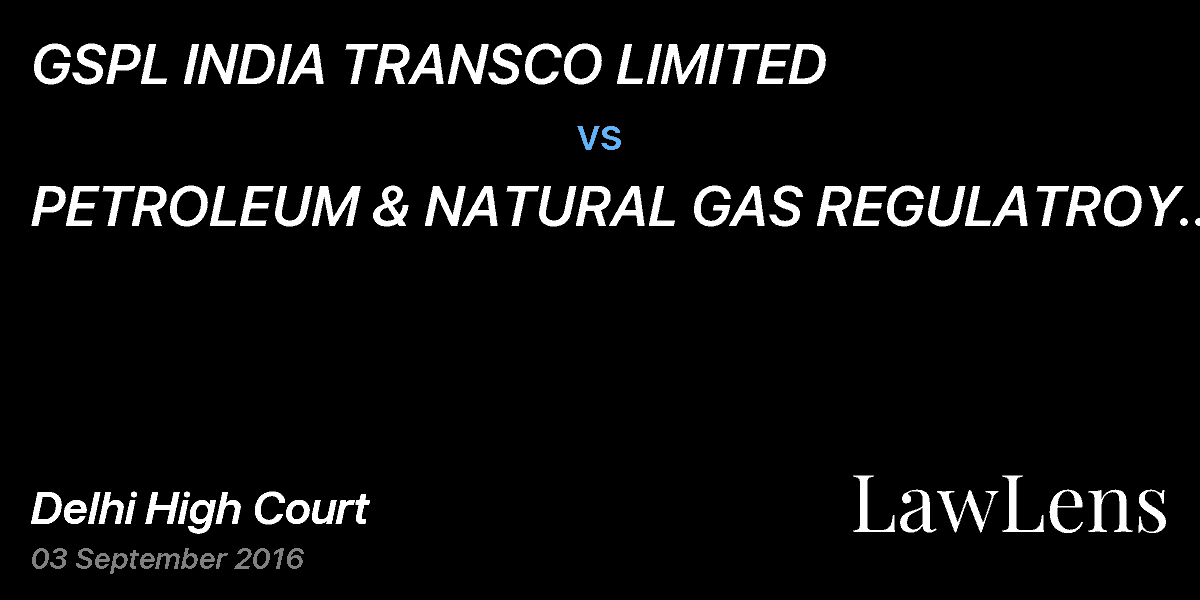 Preview image for GSPL INDIA TRANSCO LIMITED  vs.  PETROLEUM & NATURAL GAS REGULATROY BOARD & ANR