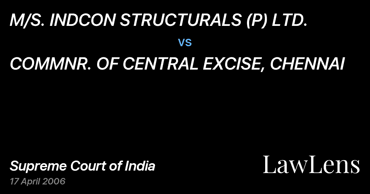 Preview image for M/S. INDCON STRUCTURALS (P) LTD. vs. COMMNR. OF CENTRAL EXCISE, CHENNAI