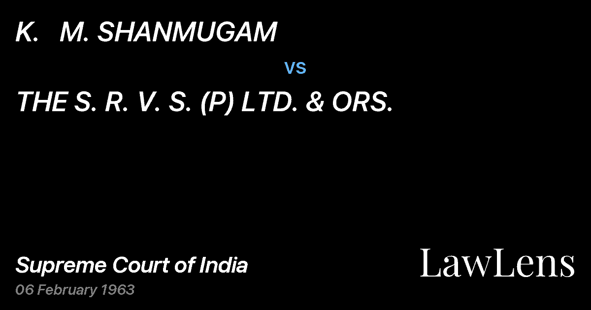 Preview image for K.   M. SHANMUGAM vs. THE S. R. V. S. (P) LTD. & ORS.