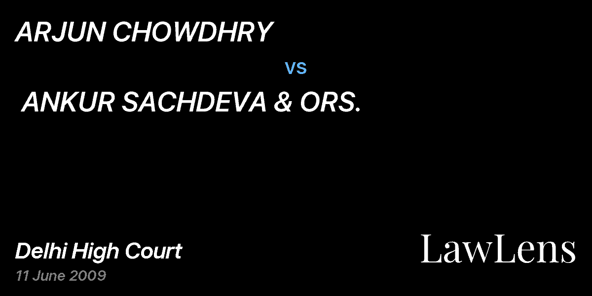 Preview image for ARJUN CHOWDHRY vs. ANKUR SACHDEVA & ORS.