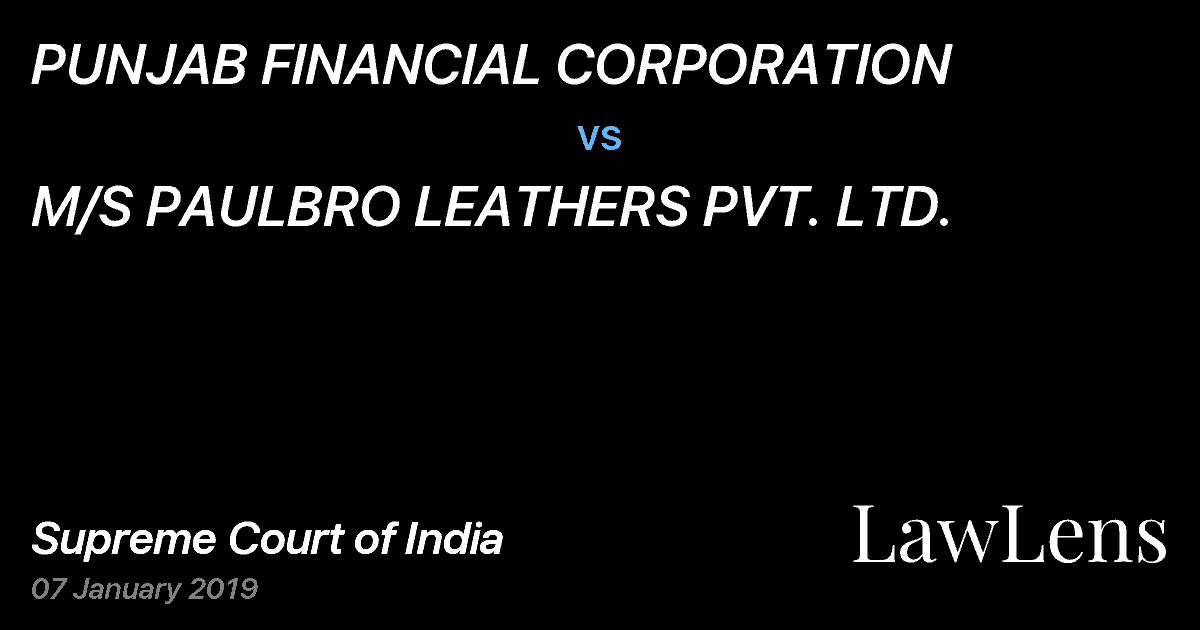 Preview image for PUNJAB FINANCIAL CORPORATION vs. M/S PAULBRO LEATHERS PVT. LTD.