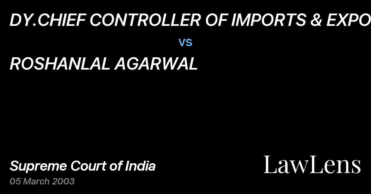 Preview image for DY.CHIEF CONTROLLER OF IMPORTS & EXPORTS vs. ROSHANLAL AGARWAL