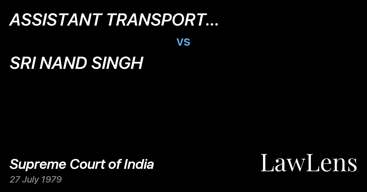 Preview image for ASSISTANT TRANSPORT COMMISSIONER(ADMINISTRATION), UTTAR PRA vs. SRI NAND SINGH