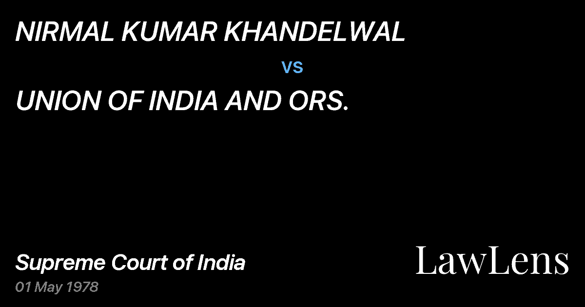 Preview image for NIRMAL KUMAR KHANDELWAL vs. UNION OF INDIA AND ORS.