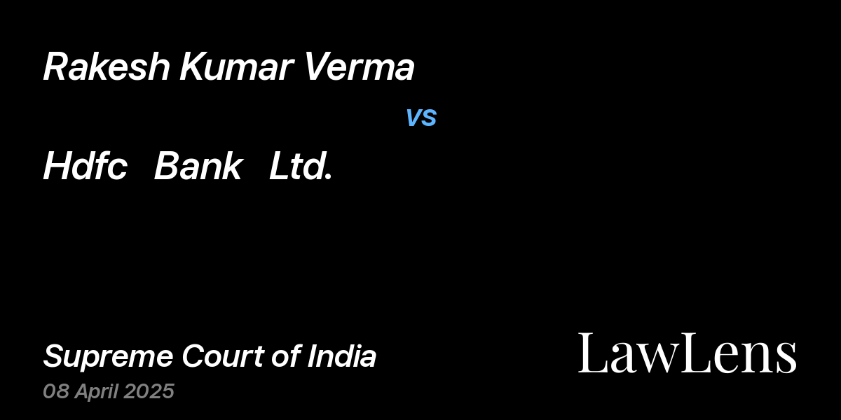 Preview image for Rakesh Kumar Verma vs. Hdfc   Bank   Ltd.