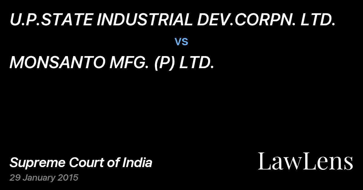 Preview image for U.P.STATE INDUSTRIAL DEV.CORPN. LTD. vs. MONSANTO MFG. (P) LTD.