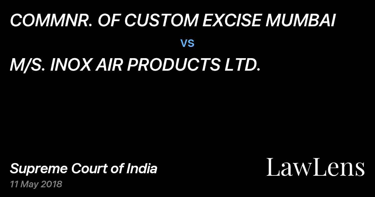 Preview image for COMMNR. OF CUSTOM EXCISE MUMBAI vs. M/S. INOX AIR PRODUCTS LTD.