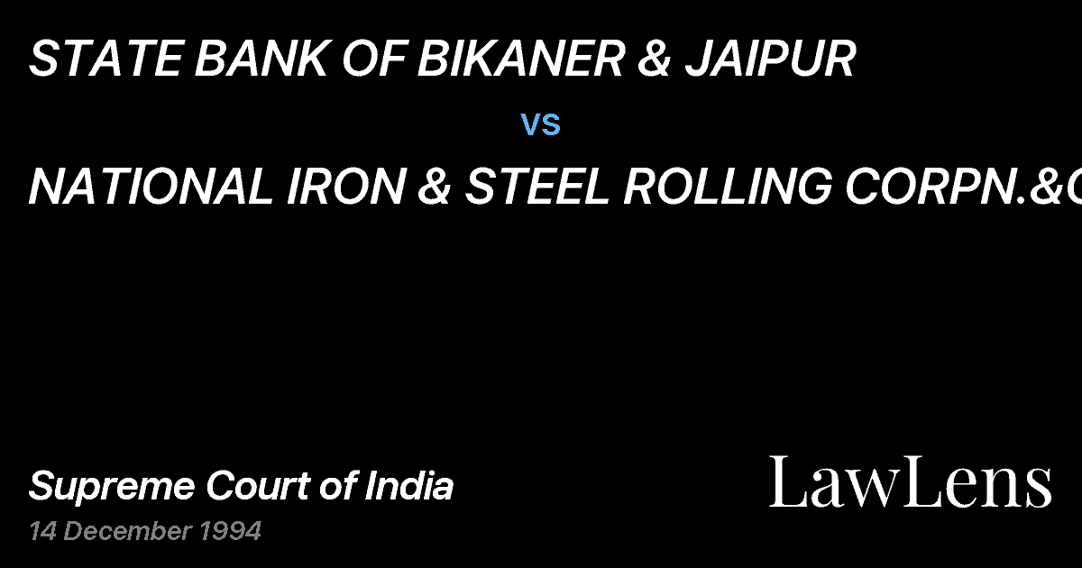 Preview image for STATE BANK OF BIKANER & JAIPUR vs. NATIONAL IRON & STEEL ROLLING CORPN.&ORS