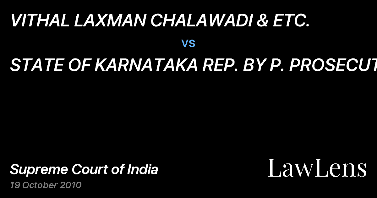 Preview image for VITHAL LAXMAN CHALAWADI & ETC. vs. STATE OF KARNATAKA REP. BY P. PROSECUTOR