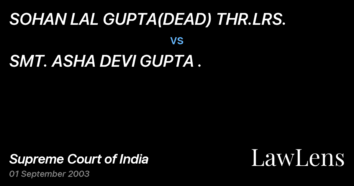 Preview image for SOHAN LAL GUPTA(DEAD) THR.LRS. vs. SMT. ASHA DEVI GUPTA .