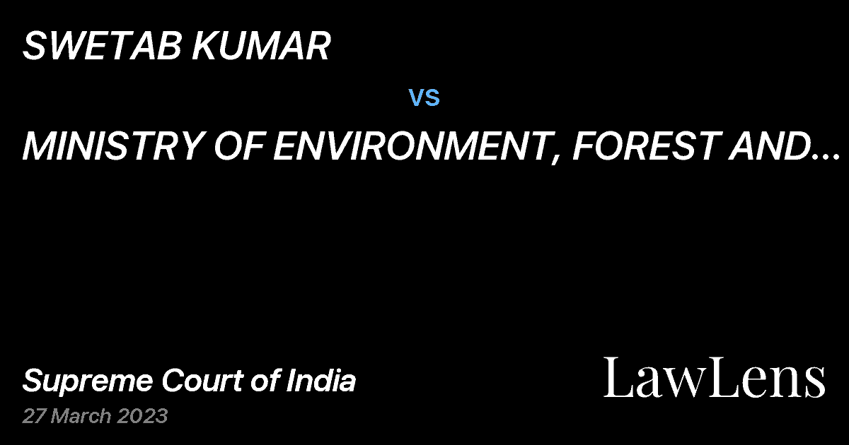 Preview image for SWETAB KUMAR vs. MINISTRY OF ENVIRONMENT, FOREST AND CLIMATE CHANGE