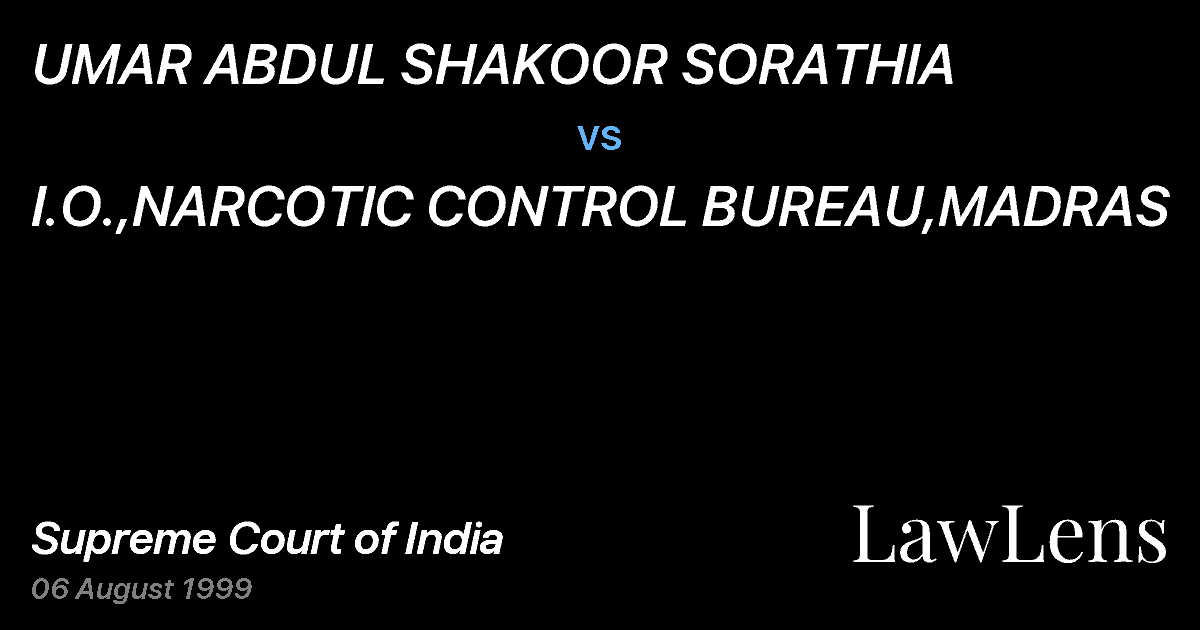 Preview image for UMAR ABDUL SHAKOOR SORATHIA vs. I.O.,NARCOTIC CONTROL BUREAU,MADRAS