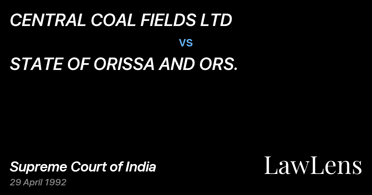 Preview image for CENTRAL COAL FIELDS LTD vs. STATE OF ORISSA AND ORS.