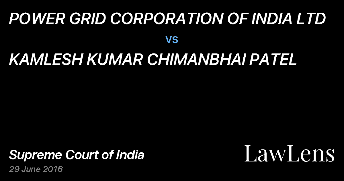 Preview image for POWER GRID CORPORATION OF INDIA LTD vs. KAMLESH KUMAR CHIMANBHAI PATEL