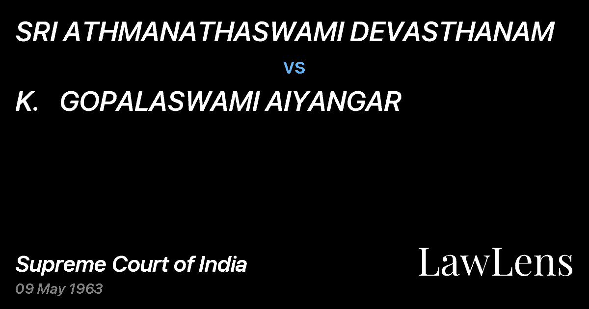 Preview image for SRI ATHMANATHASWAMI DEVASTHANAM vs. K.   GOPALASWAMI AIYANGAR