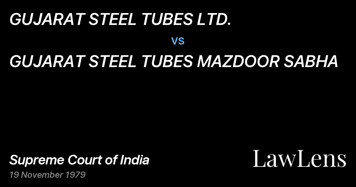Preview image for GUJARAT STEEL TUBES LTD. vs. GUJARAT STEEL TUBES MAZDOOR SABHA