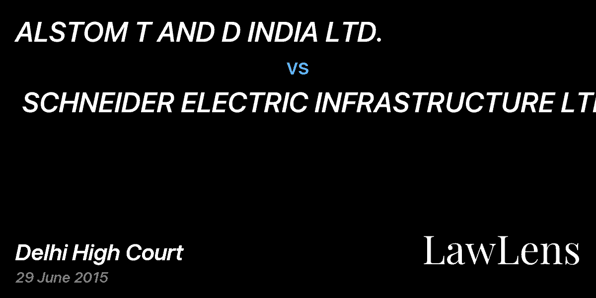Preview image for ALSTOM T AND D INDIA LTD. vs. SCHNEIDER ELECTRIC INFRASTRUCTURE LTD.