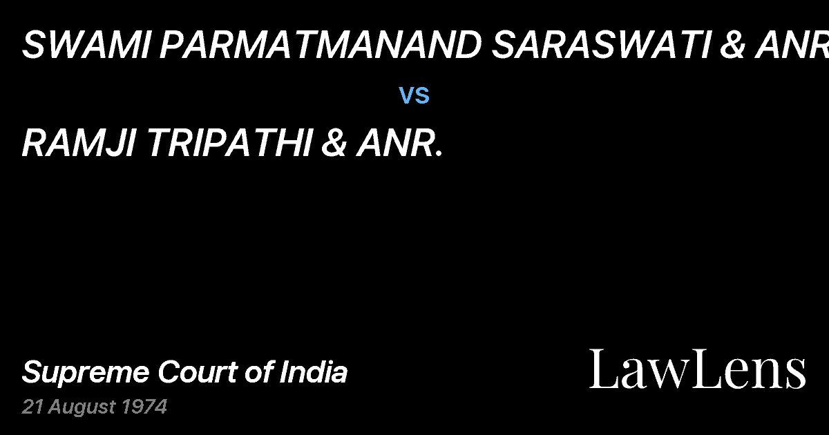 Preview image for SWAMI PARMATMANAND SARASWATI & ANR, vs. RAMJI TRIPATHI & ANR.
