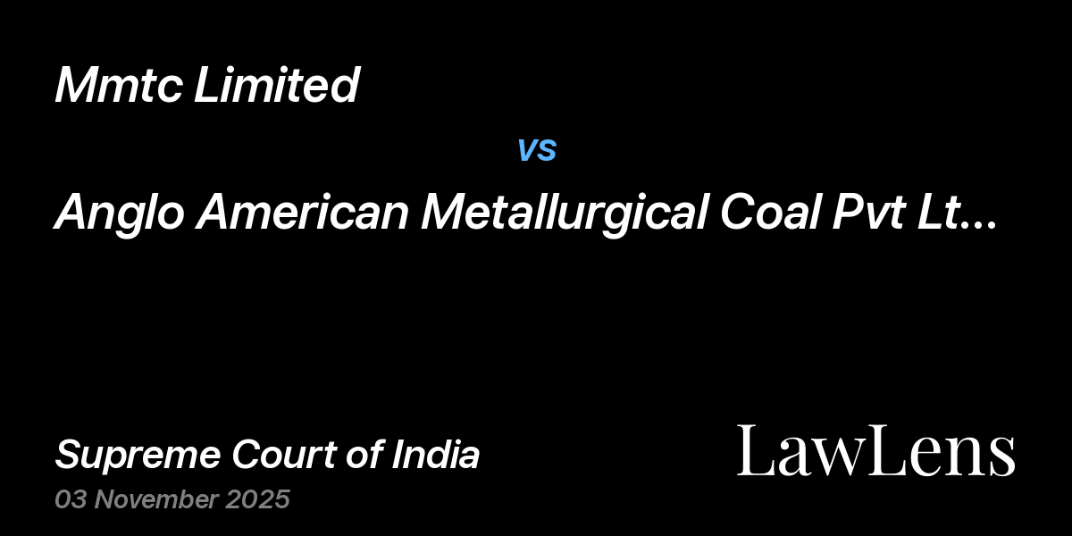 Preview image for Mmtc Limited vs. Anglo American Metallurgical Coal Pvt Ltd.