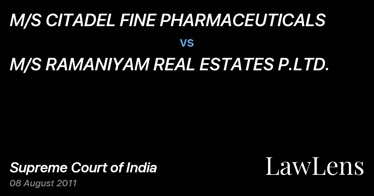 Preview image for M/S CITADEL FINE PHARMACEUTICALS vs. M/S RAMANIYAM REAL ESTATES P.LTD.
