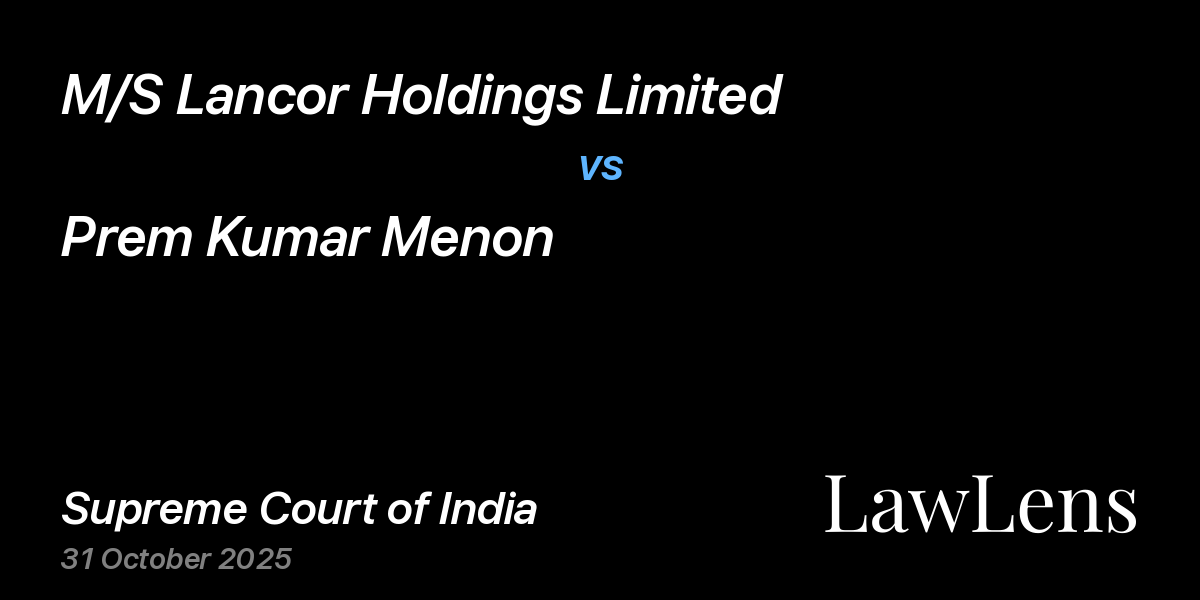 Preview image for M/S Lancor Holdings Limited vs. Prem Kumar Menon