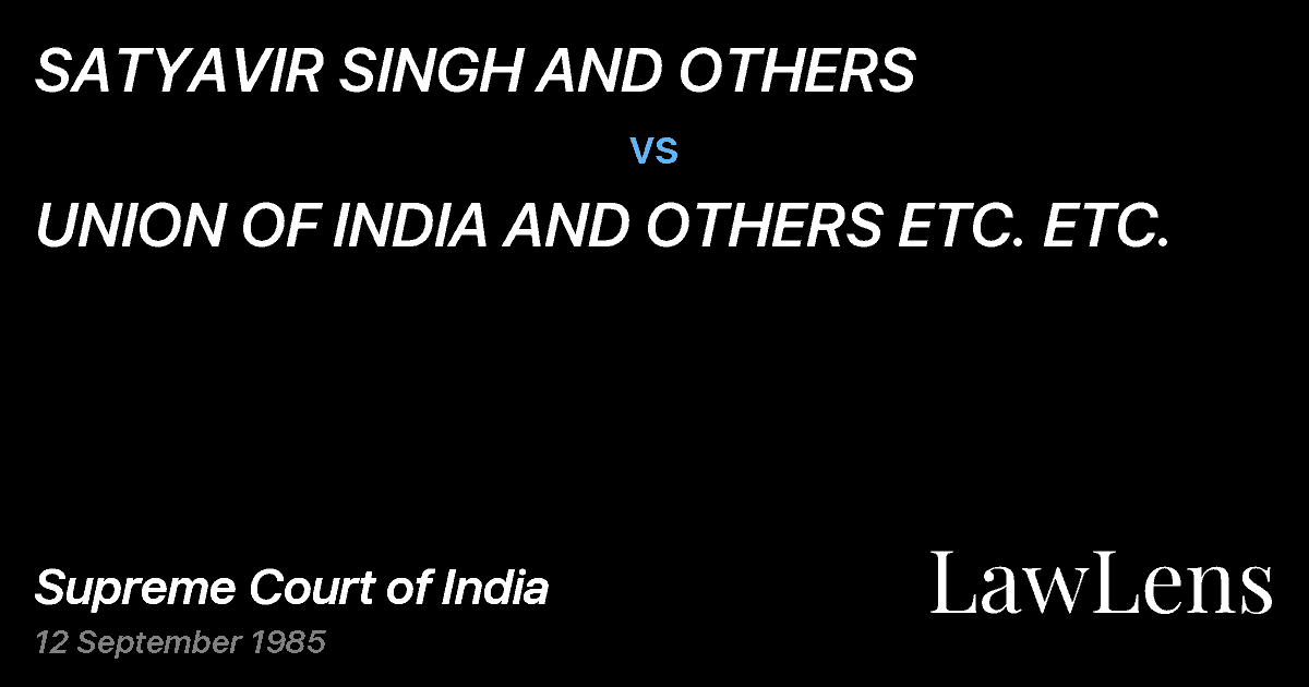 Preview image for SATYAVIR SINGH AND OTHERS vs. UNION OF INDIA AND OTHERS ETC. ETC.