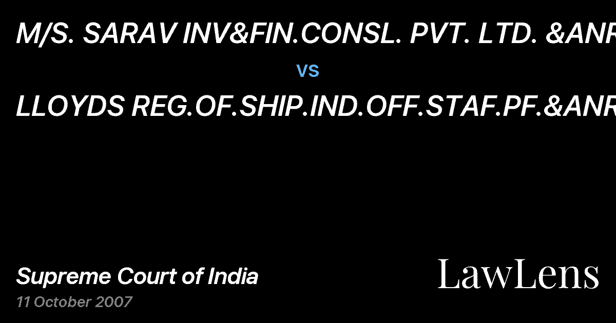 Preview image for M/S. SARAV INV&FIN.CONSL. PVT. LTD. &ANR vs. LLOYDS REG.OF.SHIP.IND.OFF.STAF.PF.&ANR
