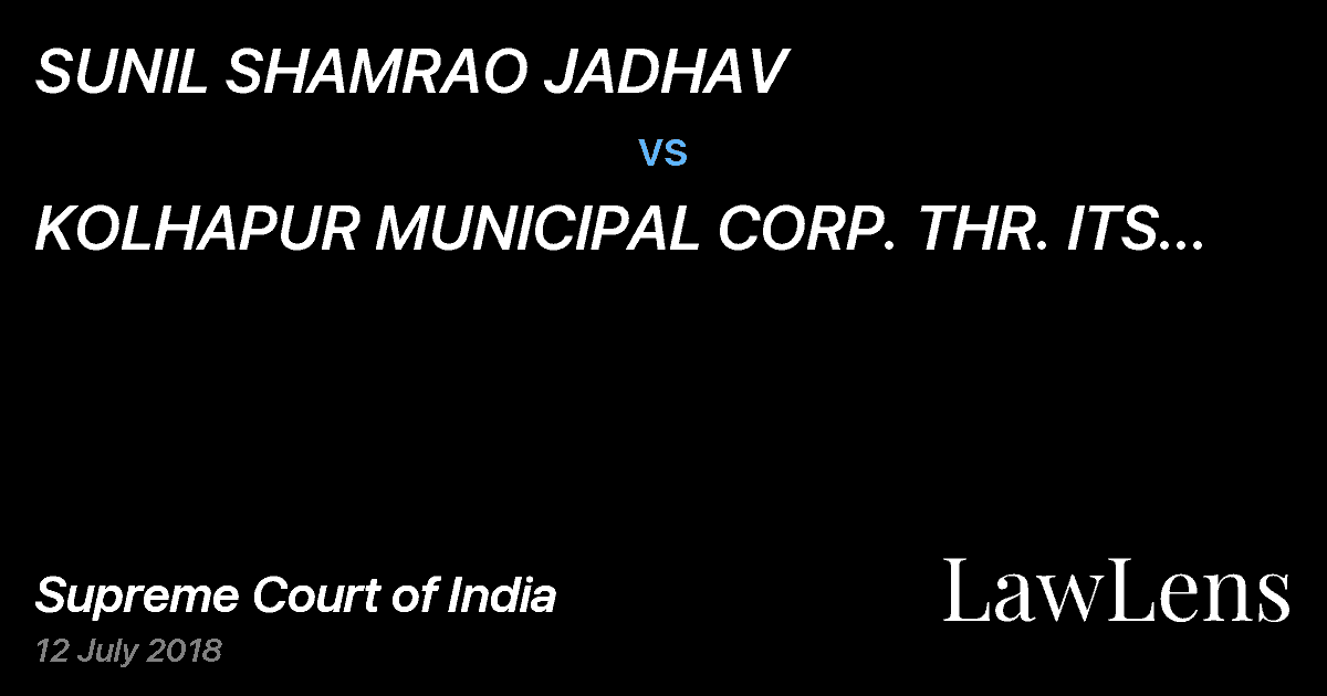 Preview image for SUNIL SHAMRAO JADHAV vs. KOLHAPUR MUNICIPAL CORP.  THR. ITS COMMISSIONER