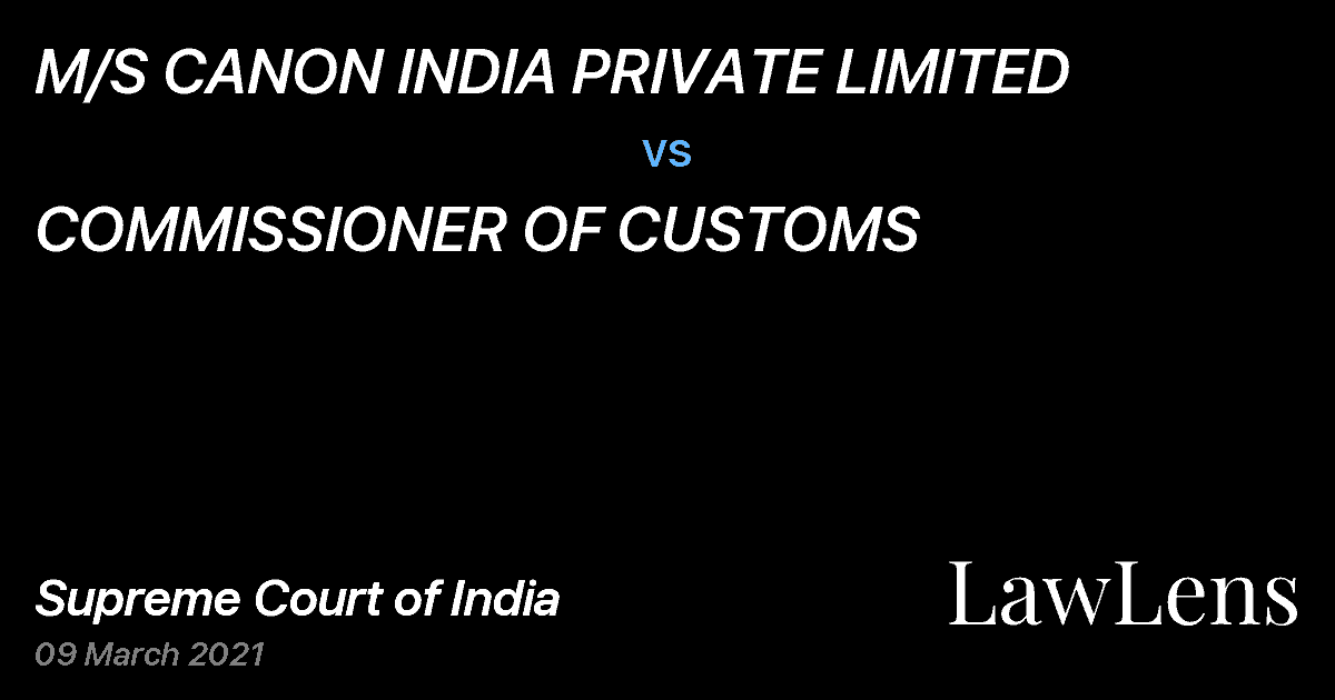 Preview image for M/S CANON INDIA PRIVATE LIMITED vs. COMMISSIONER OF CUSTOMS