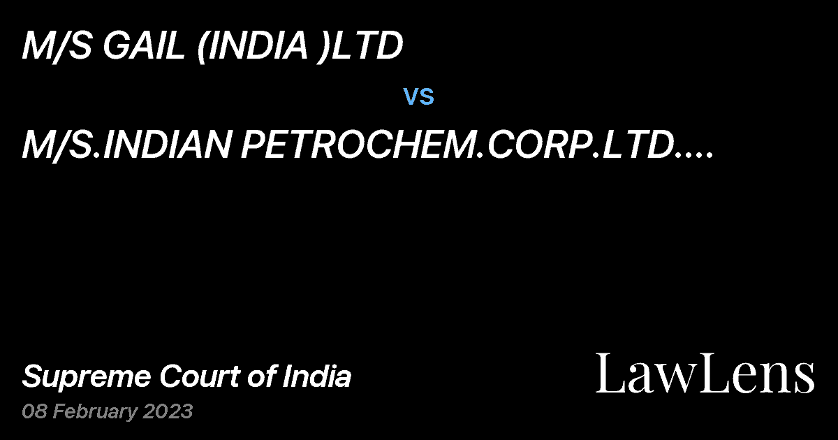 Preview image for M/S GAIL (INDIA )LTD vs. M/S.INDIAN PETROCHEM.CORP.LTD. THROUGH ITS MANAGER