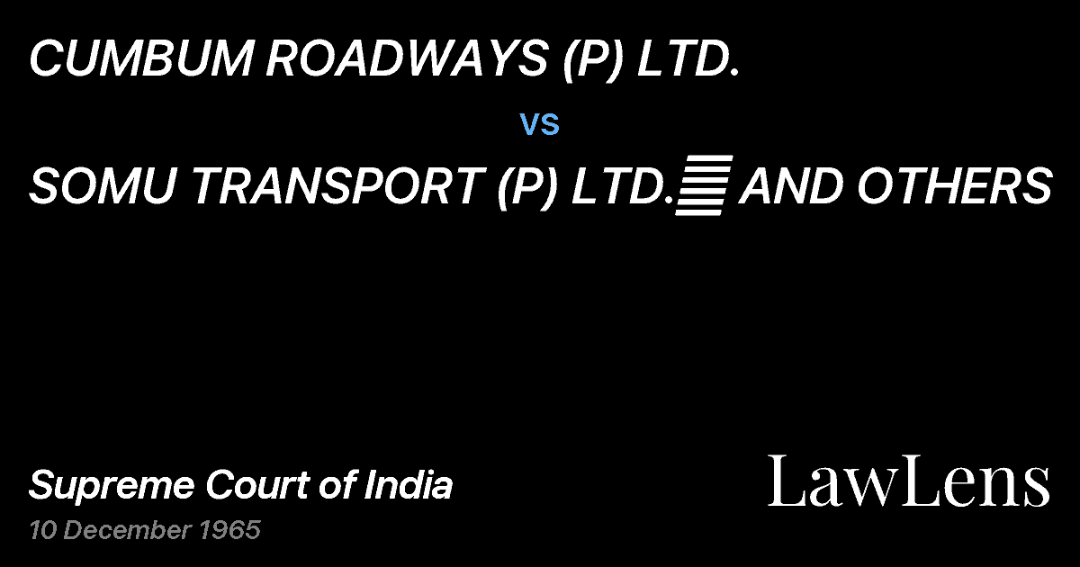 Preview image for CUMBUM ROADWAYS (P) LTD. vs. SOMU TRANSPORT (P) LTD.	 AND OTHERS