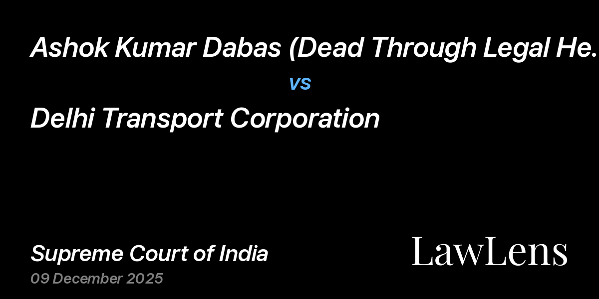 Preview image for Ashok Kumar Dabas (Dead Through Legal Heirs) vs. Delhi Transport Corporation