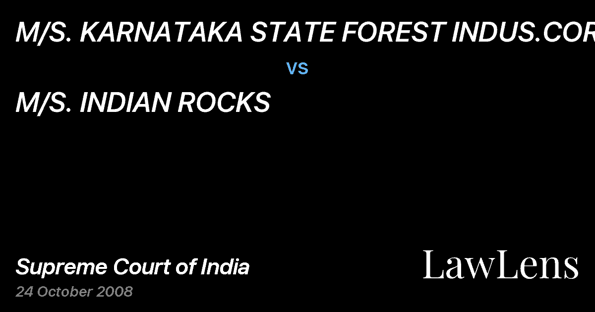 Preview image for M/S. KARNATAKA STATE FOREST INDUS.CORPN. vs. M/S. INDIAN ROCKS