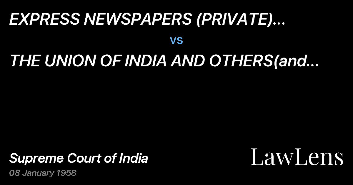 Preview image for EXPRESS NEWSPAPERS (PRIVATE) LTD.,AND ANOTHER vs. THE UNION OF INDIA AND OTHERS(and connected petitions and